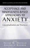 Acceptance- and Mindfulness-Based Approaches to Anxiety