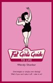 The Fat Girl's Guide to Life The Fat Girl's Guide to Life