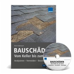 Bauschäden Vom Keller bis zum Dach - analysieren, vermeiden, beseitigen; . - Derler, Petra;Gärtner, Gabriele;Heine, Arthur