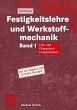 Festigkeitslehre und Werkstoffmechanik - Bild 1