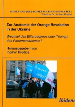 Zur Anatomie der Orange Revolution in der Ukraine - Bredies, Ingmar / Umland, Andreas (Hgg.)