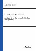 Local Modern Governance. Ansätze für ein Kommunalpolitisches Management.