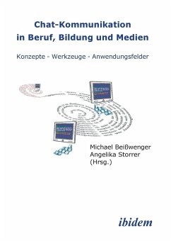 Chat-Kommunikation in Beruf, Bildung und Medien - Beißwenger, Michael / Storrer, Angelika (Hgg.)