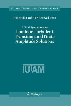 IUTAM Symposium on Laminar-Turbulent Transition and Finite Amplitude Solutions - Mullin, Tom / Kerswell, R. R. (eds.)