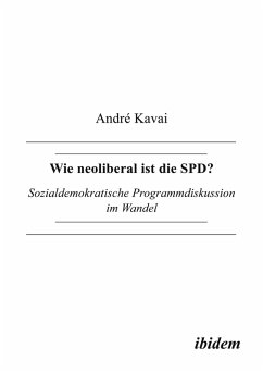 Wie neoliberal ist die SPD? - Kavai, Andre Wie neoliberal ist die SPD? - Kavai, Andre