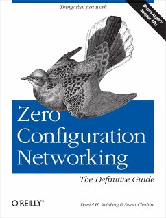 Zero Configuration Networking: The Definitive Guide - Cheshire, Stuart; Steinberg, Daniel H.