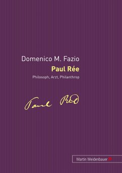 Paul Rée ¿ Philosoph, Arzt, Philantrop - Fazio, Domenico