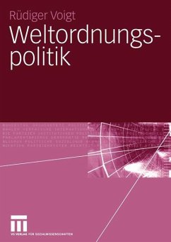 Weltordnungspolitik - Voigt, Rüdiger