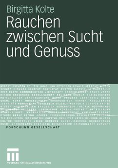 Rauchen zwischen Sucht und Genuss - Kolte, Birgitta