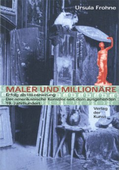 Maler und Millionäre - Frohne, Ursula