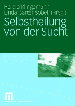 Selbstheilung von der Sucht - Klingemann, Harald / Carter Sobell, Linda (Hgg.)