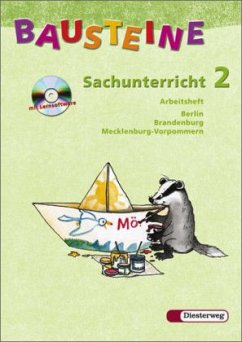 2. Schuljahr, Arbeitsheft m. CD-ROM, Ausgabe Berlin, Brandenburg und Mecklenburg-Vorpommern / Bausteine Sachunterricht, Neubearbeitung