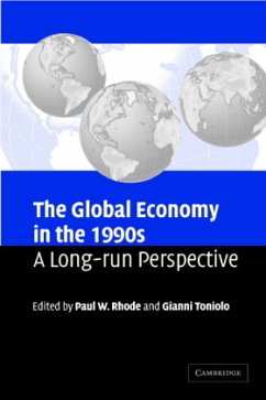 The Global Economy in the 1990s - Rhode, W. / Toniolo, Gianni (eds.)