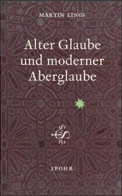 Alter Glaube und moderner Aberglaube - Lings, Martin