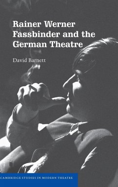 Rainer Werner Fassbinder and the German Theatre - Barnett, David