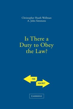 Is There a Duty to Obey the Law? - Wellman, Christopher; Simmons, John
