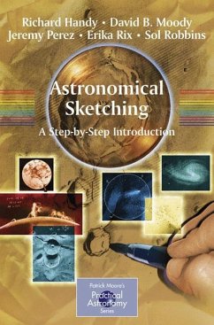 Astronomical Sketching: A Step-by-Step Introduction - Handy, Richard;Moody, David B.;Perez, Jeremy