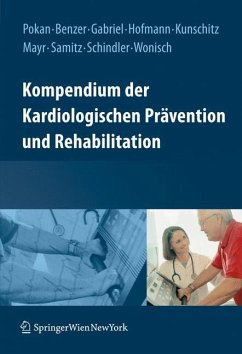 Kompendium der kardiologischen Prävention und Rehabilitation - Pokan, Rochus / Benzer, Werner (Hgg.)