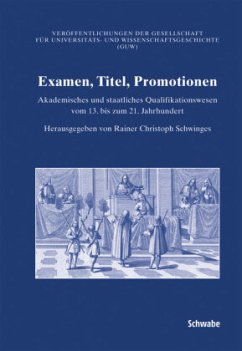 Examen, Titel, Promotionen - Schwinges, Rainer Christoph (Hrsg.)