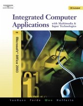 Integrated Computer Applications with Multimedia and Input Technologies, w. CD-ROM - Huss, Susie van; Forde, Connie M.; Woo, Donna L.