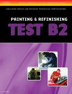 ASE Test Preparation Collision Repair and Refinish- Test B2: Painting and Refinishing - Delmar Publishers