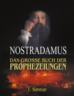 Nostradamus - Das große Buch der Prophezeiungen - Simrun, T