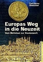 Europas Weg in die Neuzeit - Boettcher, Carl-Heinz