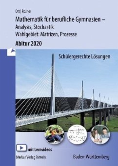 Mathematik für berufliche Gymnasien - Abitur 2020 - Ausgabe Baden-Württemberg - Ott, Roland;Rosner, Stefan