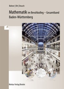 Mathematik im Berufskolleg - Bohner, Kurt;Ott, Roland;Deusch, Ronald