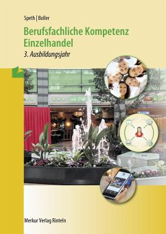 Berufsfachliche Kompetenz Einzelhandel - 3. Ausbildungsjahr. Baden Württemberg - Speth, Hermann;Boller, Eberhard