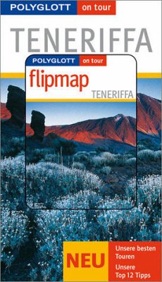 Polyglott on tour Teneriffa - Buch mit flipmap - Bernd F. Gruschwitz/Irene Börjes
