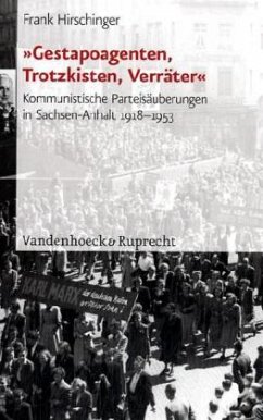 »Gestapoagenten, Trotzkisten, Verräter« - Hirschinger, Frank