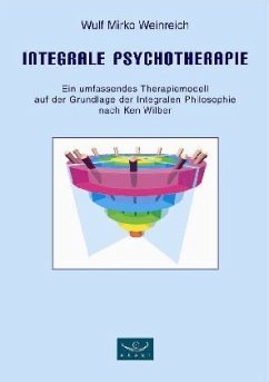 Integrale Psychotherapie - Weinreich, Wulf M.