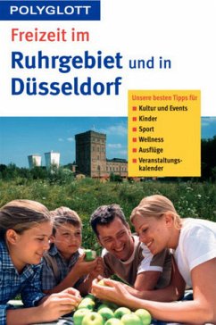 Freizeit im Ruhrgebiet und in Düsseldorf und Umgebung - Raether-Klünker, Gudrun