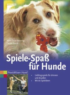 Spiele-Spaß für Hunde - Durst-Benning, Petra;Kusch, Carola