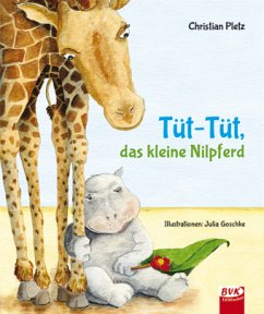Tüt-Tüt, das kleine Nilpferd - Pletz, Christian
