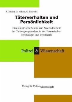 Täterverhalten und Persönlichkeit - Müller, S;Köhler, D;Hinrichs, G