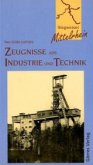 Zeugnisse aus Industrie und Technik