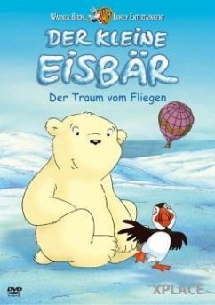 Der kleine Eisbär: Der Traum vom Fliegen