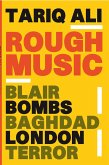 Rough Music: Blair/Bombs/Baghdad/London/Terror