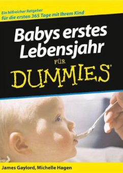 Babys erstes Lebensjahr für Dummies - Gaylord, James; Hagen, Michelle