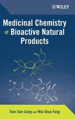 Medicinal Chemistry of Bioactive Natural Products - Liang, Xiao-tian / Fang, Wei-shuo (Hgg.)