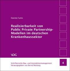 Realisierbarkeit von Public Private Partnership-Modellen im deutschen Krankenhaussektor - Funke, Daniela