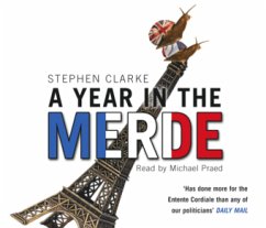 A Year in the Merde, 4 Audio-CDs\Ein Engländer in Paris, 4 Audio-CDs, engl. Version - Clarke, Stephen