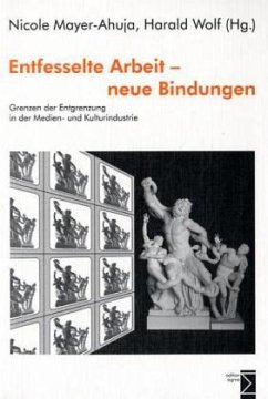 Entfesselte Arbeit - neue Bindungen