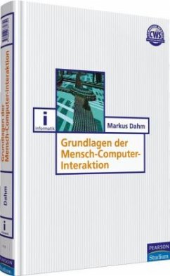 Grundlagen der Mensch-Computer-Interaktion - Dahm, Markus