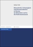 Kleruskritik, Frömmigkeit und Kommunikation in Worms im Mittelalter und in der Reformationszeit