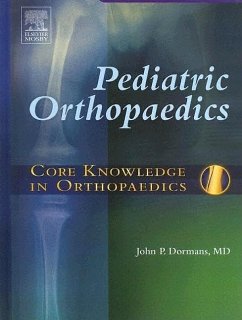 Core Knowledge in Orthopaedics: Pediatric Orthopaedics - Dormans, John P