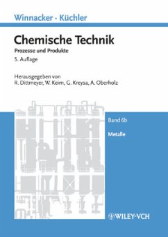 Metalle / Chemische Technik Bd.6B - Dittmeyer, Roland / Keim, Wilhelm / Kreysa, Gerhard / Oberholz, Alfred (Hgg.)