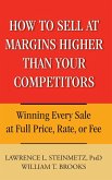 How to Sell at Margins Higher Than Your Competitors